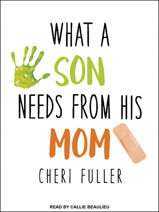 Title details for What a Son Needs from His Mom by Cheri Fuller - Available